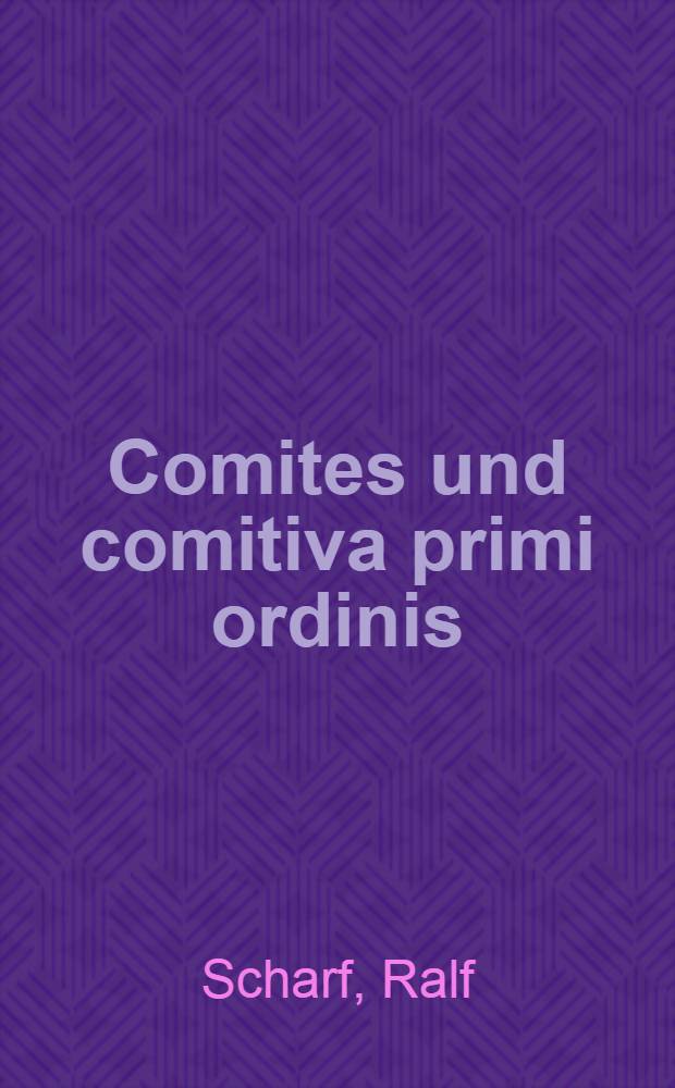 Comites und comitiva primi ordinis