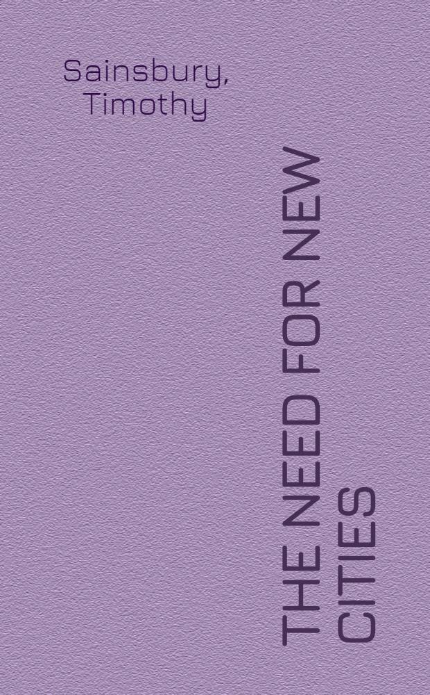 The need for new cities : A study of population, movement a. growth