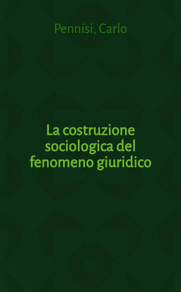 La costruzione sociologica del fenomeno giuridico