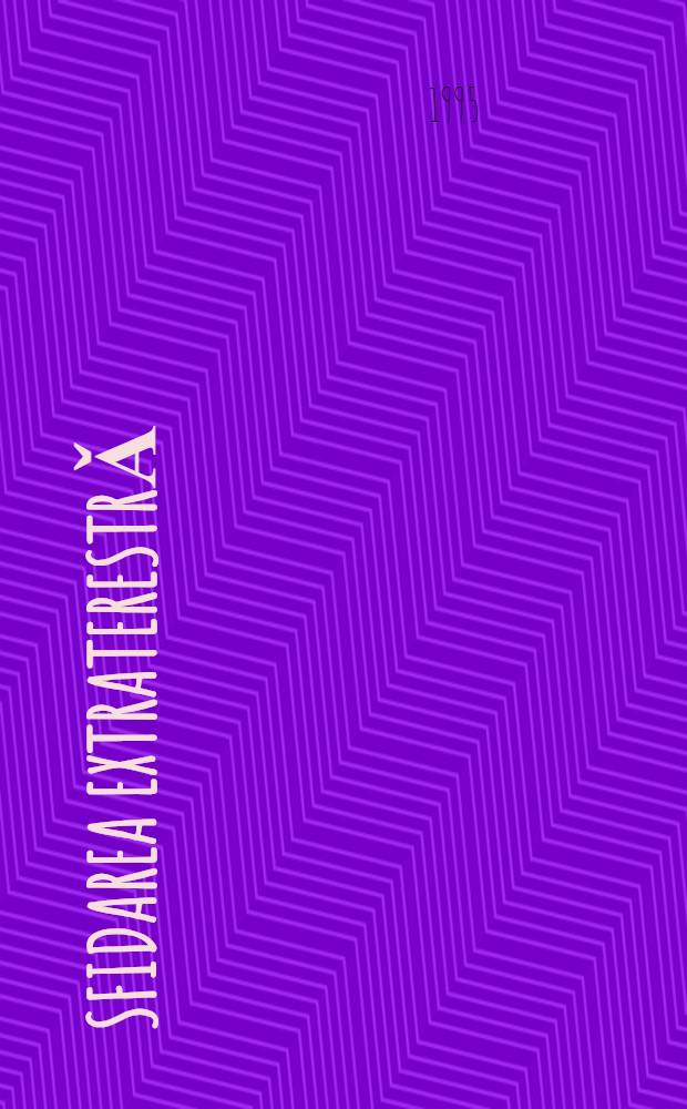 Sfidarea extraterestrǎ = Внеземные вызовы.