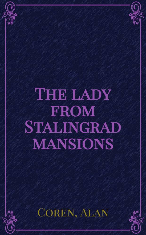 The lady from Stalingrad mansions