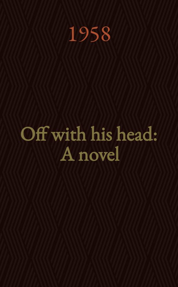 Off with his head : A novel