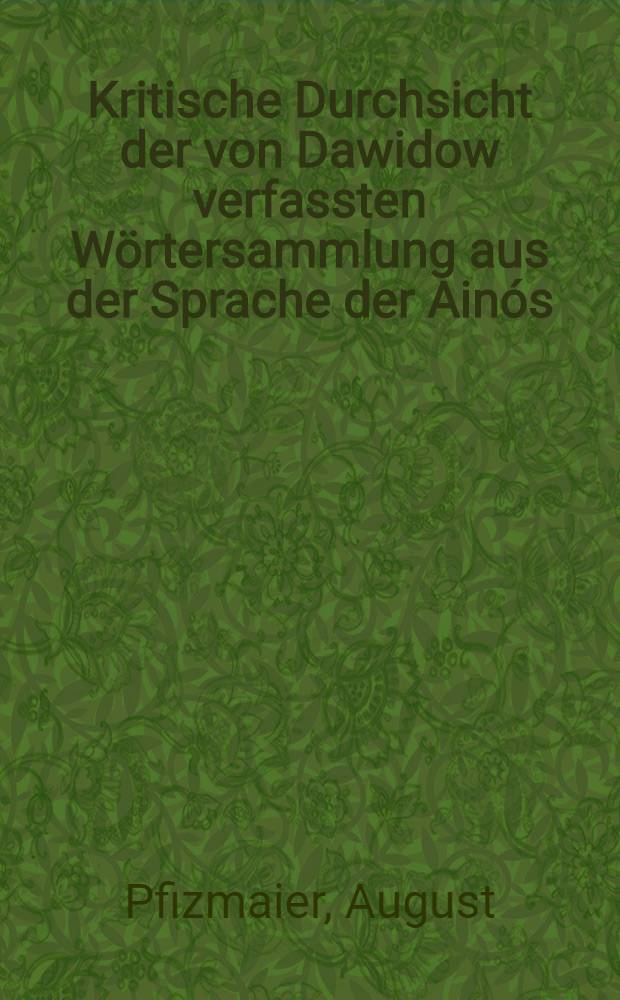 Kritische Durchsicht der von Dawidow verfassten Wörtersammlung aus der Sprache der Ainós