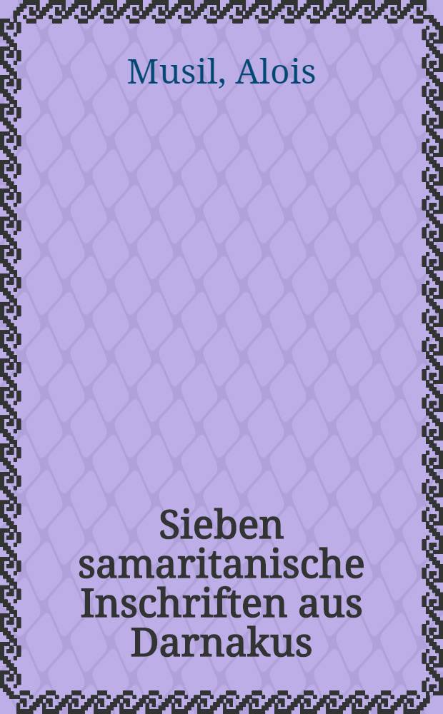 Sieben samaritanische Inschriften aus Darnakus