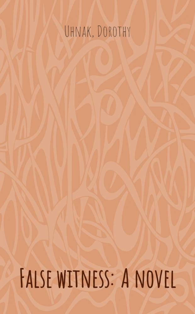 False witness : A novel