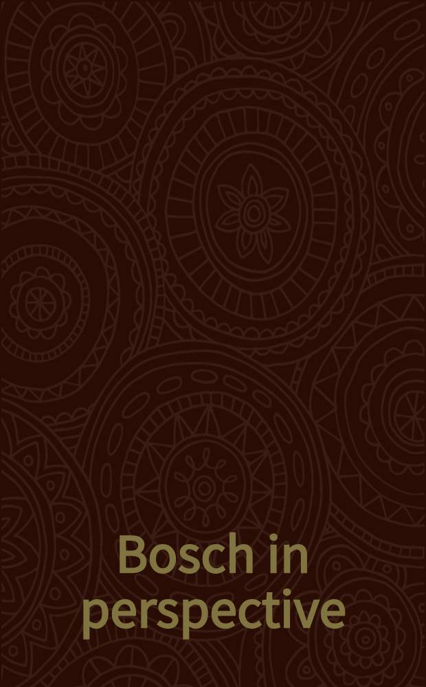 Bosch in perspective = Босх в перспективе.
