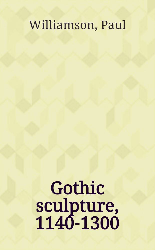 Gothic sculpture, 1140-1300 = Готическая скульптура 1140-1300.