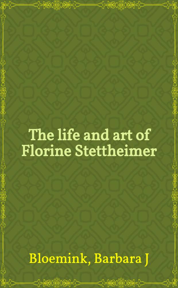The life and art of Florine Stettheimer = Жизнь и творчество Флорин Стеттхаймер.