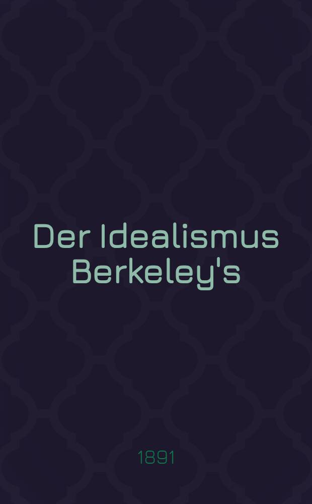 Der Idealismus Berkeley's