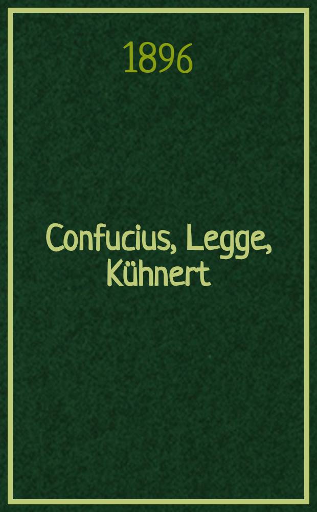 Confucius, Legge, Kühnert