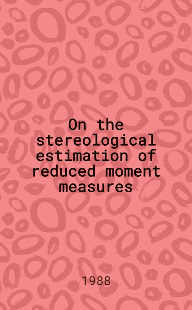 On the stereological estimation of reduced moment measures