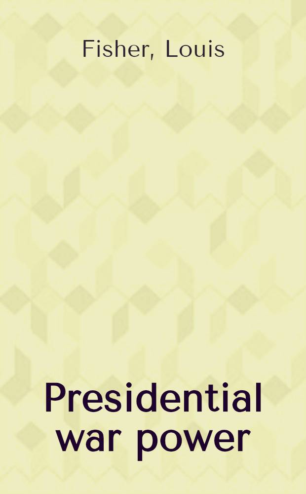 Presidential war power = Президентская военная власть.