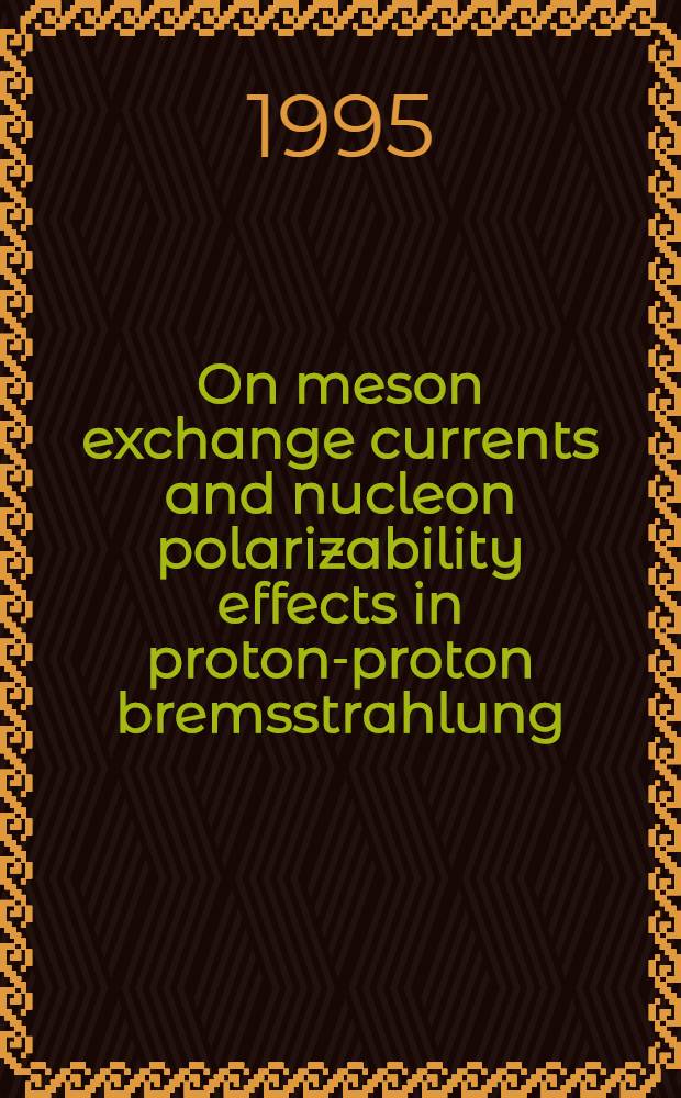 On meson exchange currents and nucleon polarizability effects in proton-proton bremsstrahlung