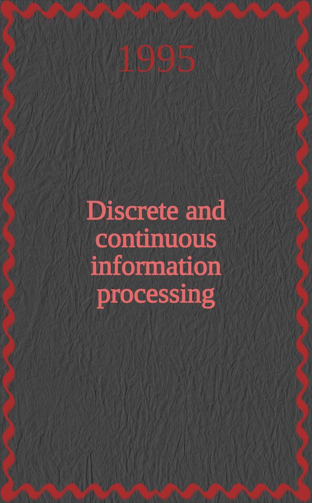 Discrete and continuous information processing