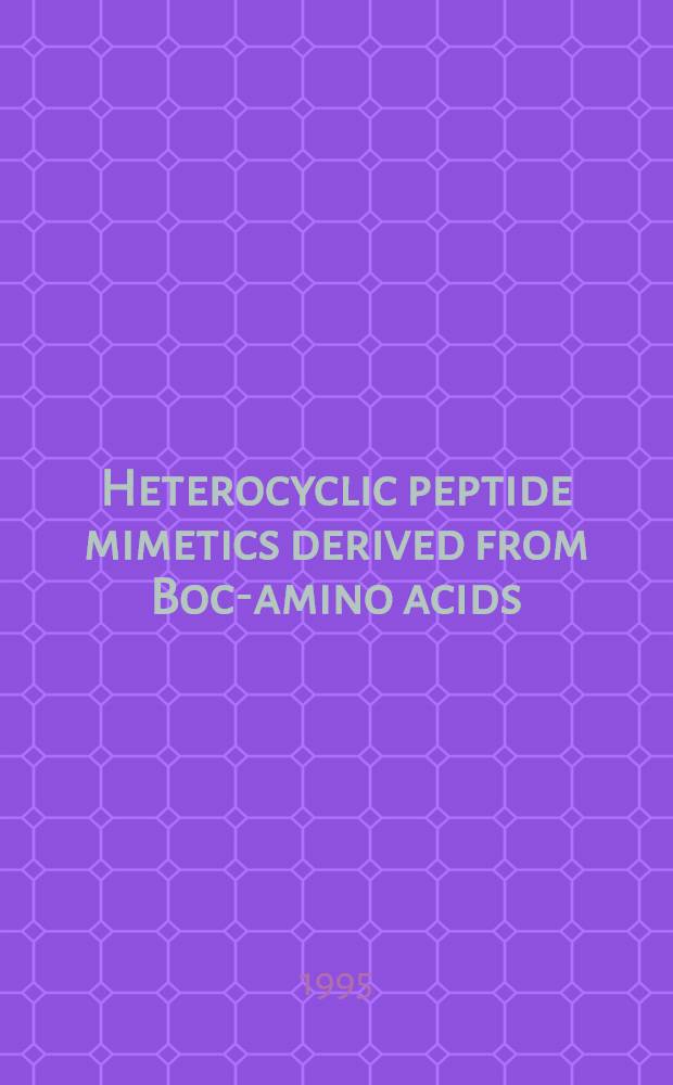 Heterocyclic peptide mimetics derived from Boc-amino acids : Design, synthesis a. incorporation in substance P a. dermorphin : Diss.