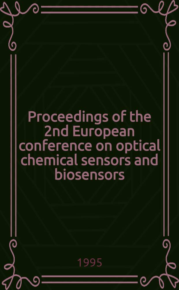 Proceedings of the 2nd European conference on optical chemical sensors and biosensors (EUROPT(R)ODE II), Florence, Italy, 19-21 April 1994