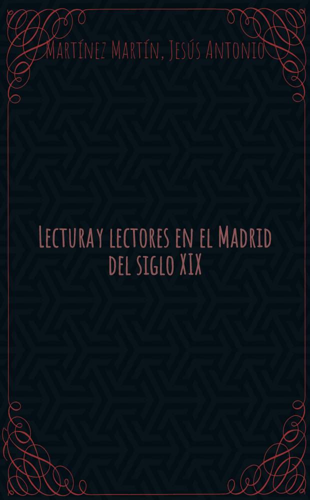 Lectura y lectores en el Madrid del siglo XIX