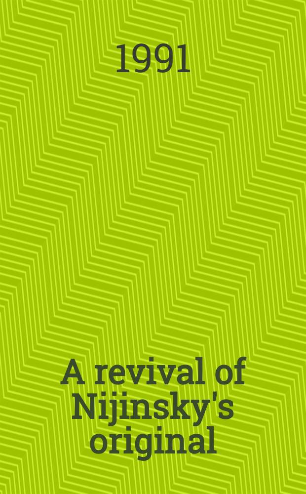 A revival of Nijinsky's original