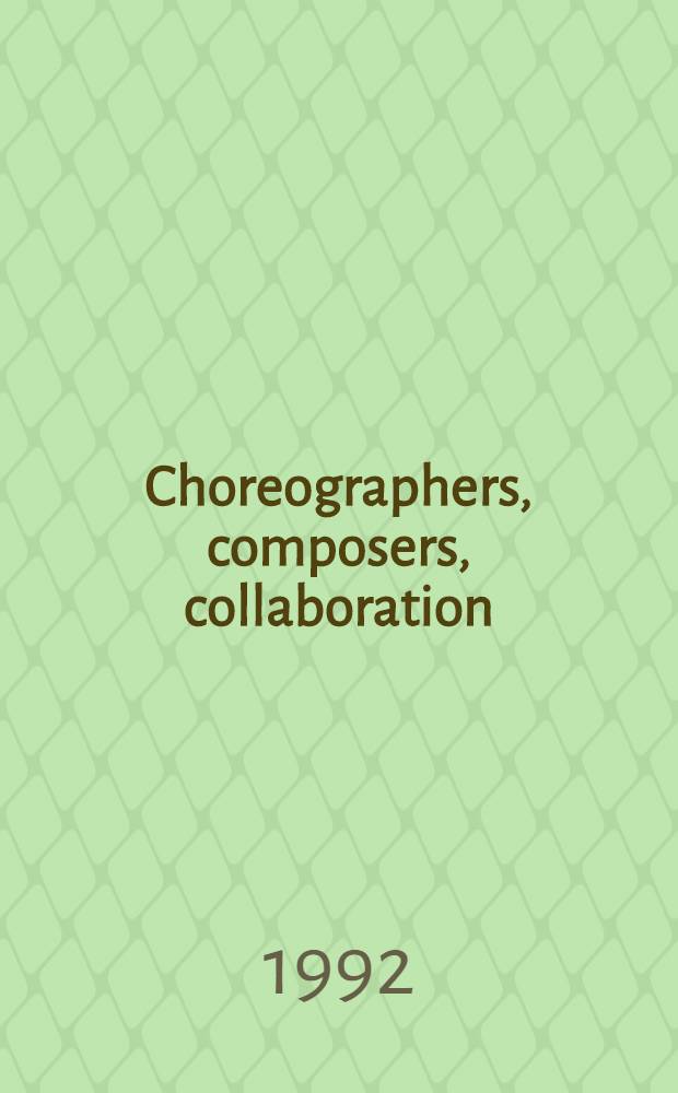 Choreographers, composers, collaboration