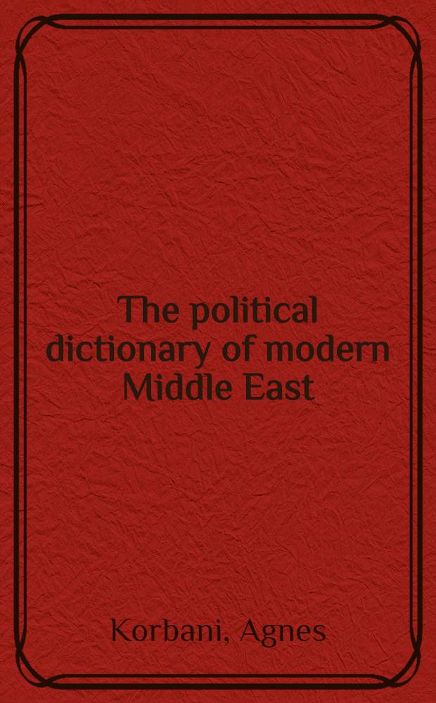 The political dictionary of modern Middle East = Политический словарь современного Среднего Востока.