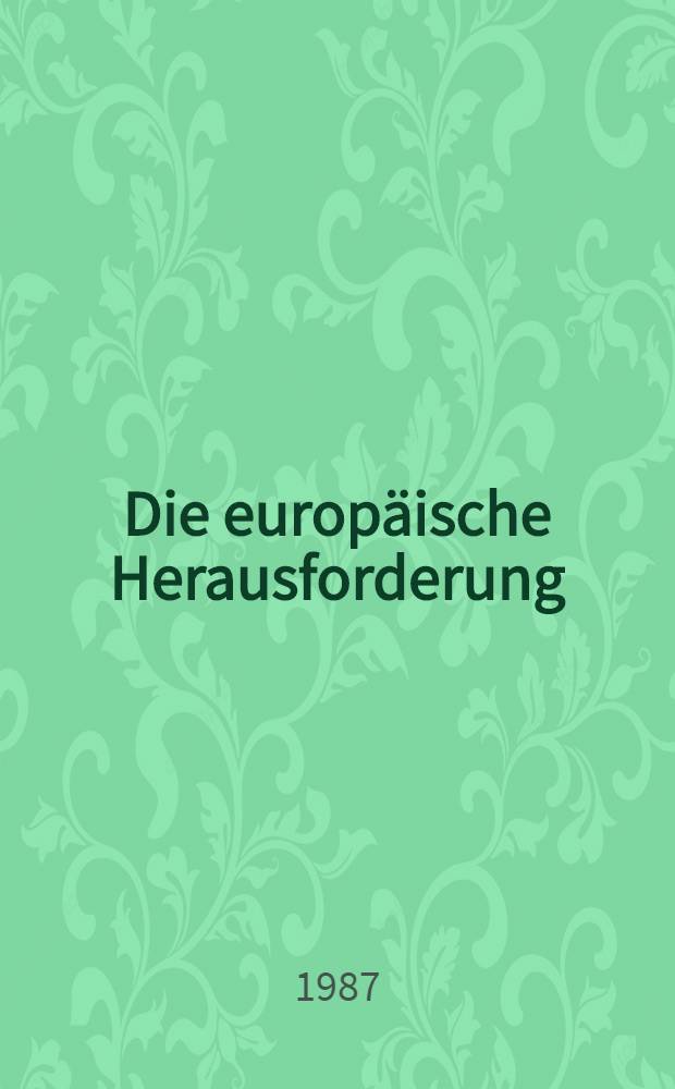 Die europäische Herausforderung = The European challenge : England u. Deutschland in Europa