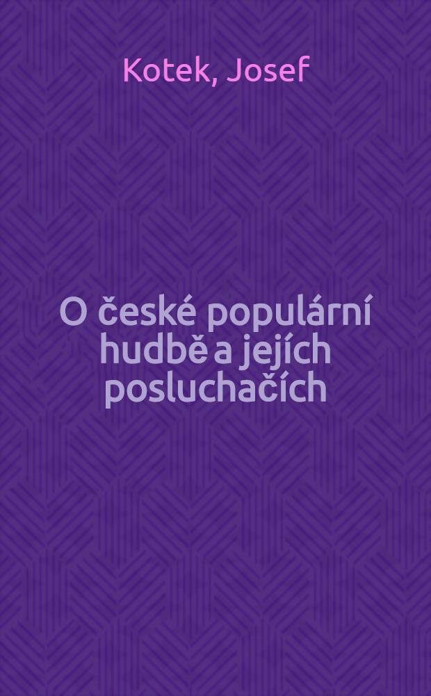 O české populární hudbě a jejích posluchačích : Od historie k současnosti = О чешской популярной музыке.