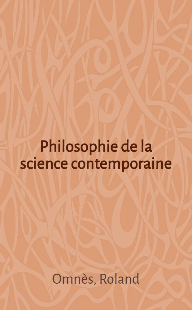 Philosophie de la science contemporaine = Философия современной науки.