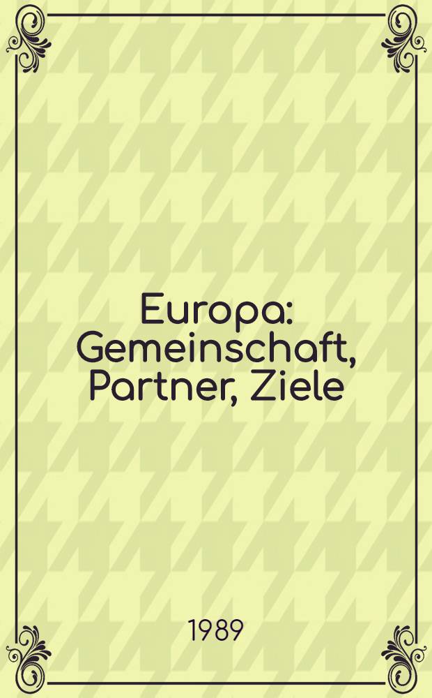 Europa : Gemeinschaft, Partner, Ziele = Европа.