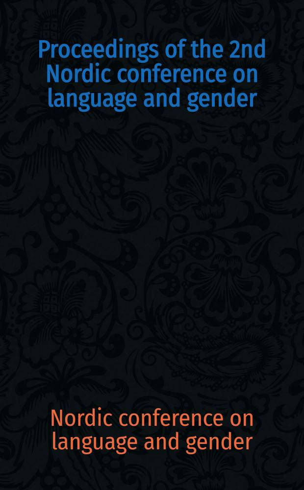 Proceedings of the 2nd Nordic conference on language and gender : Tromsø 3.-5. Nov. 1994, Univ. of Tromsø, School of lang. a. lit