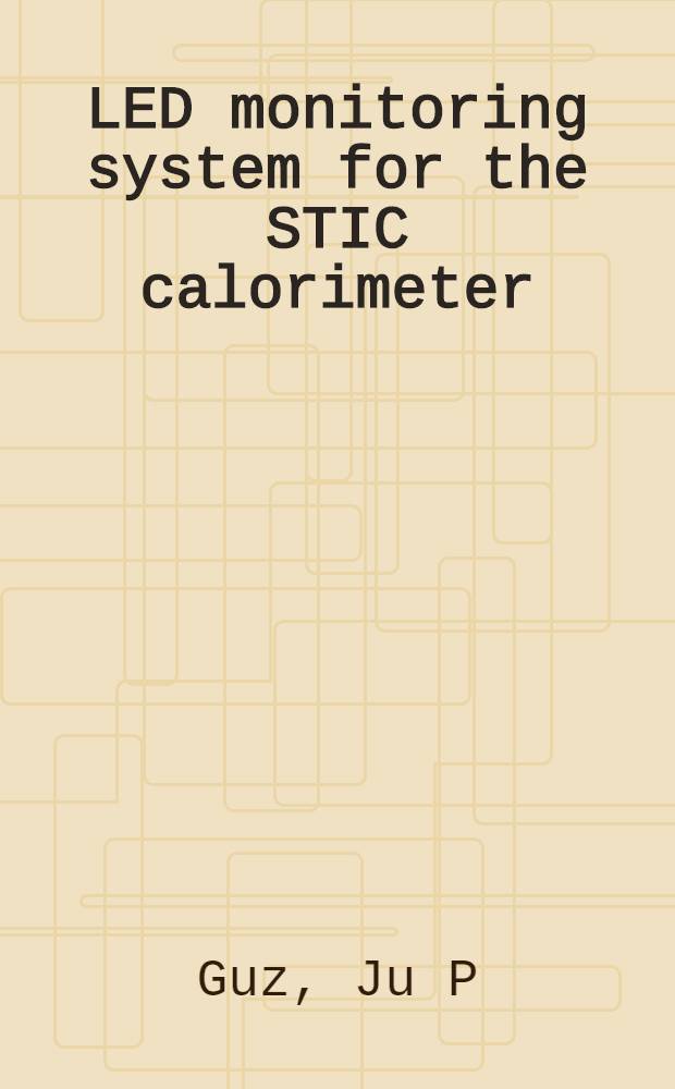 LED monitoring system for the STIC calorimeter
