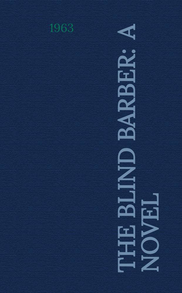 The blind barber : A novel