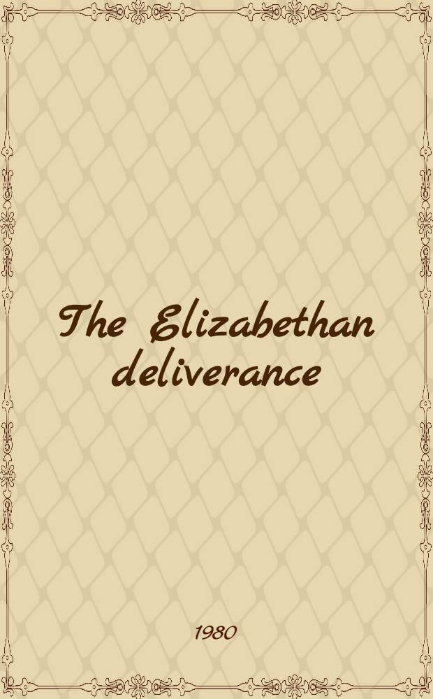 The Elizabethan deliverance = Кор. англ. Елизавета II.
