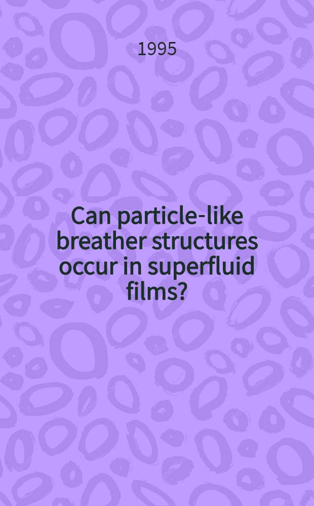 Can particle-like breather structures occur in superfluid films?