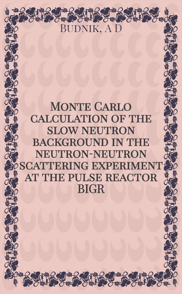 Monte Carlo calculation of the slow neutron background in the neutron-neutron scattering experiment at the pulse reactor BIGR