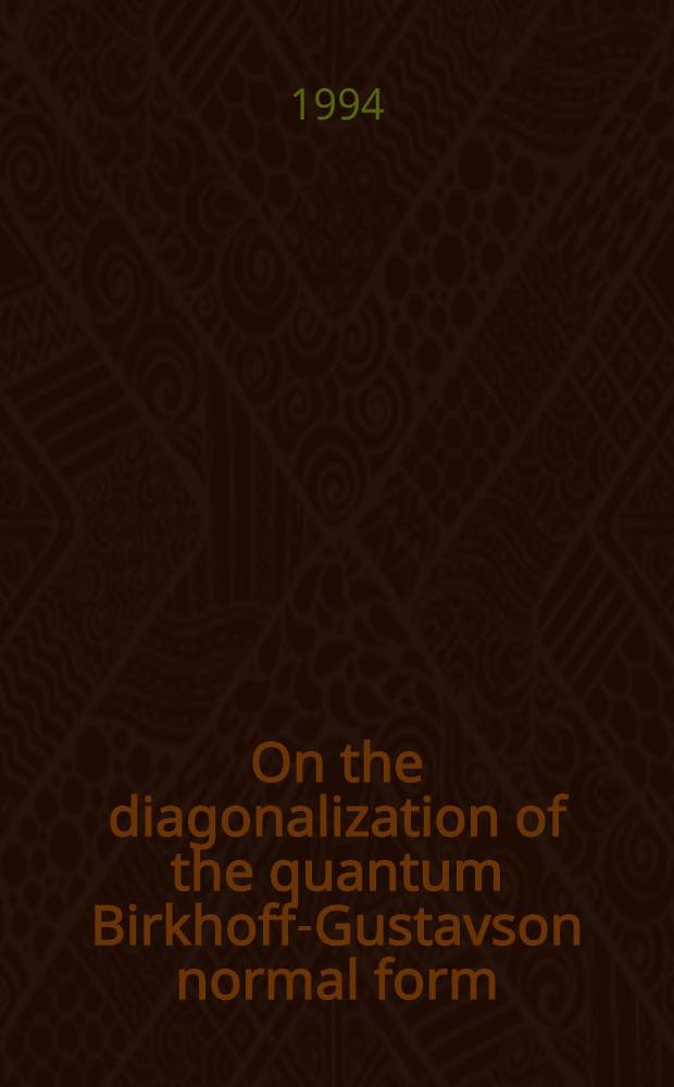 On the diagonalization of the quantum Birkhoff-Gustavson normal form