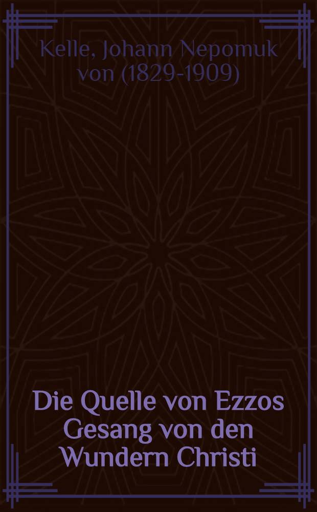 Die Quelle von Ezzos Gesang von den Wundern Christi