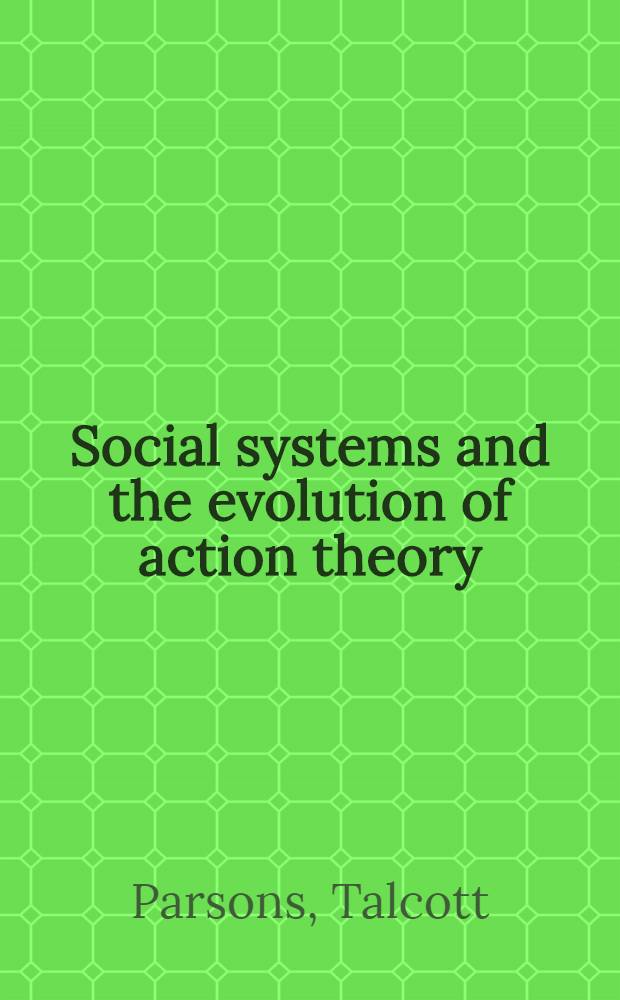 Social systems and the evolution of action theory
