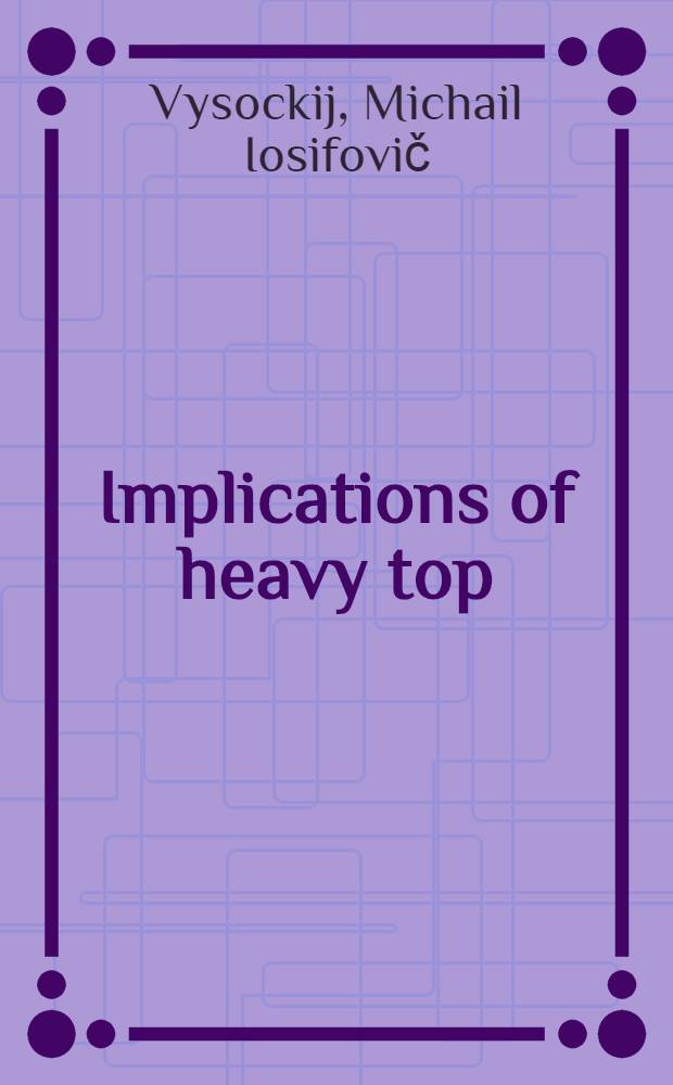 Implications of heavy top