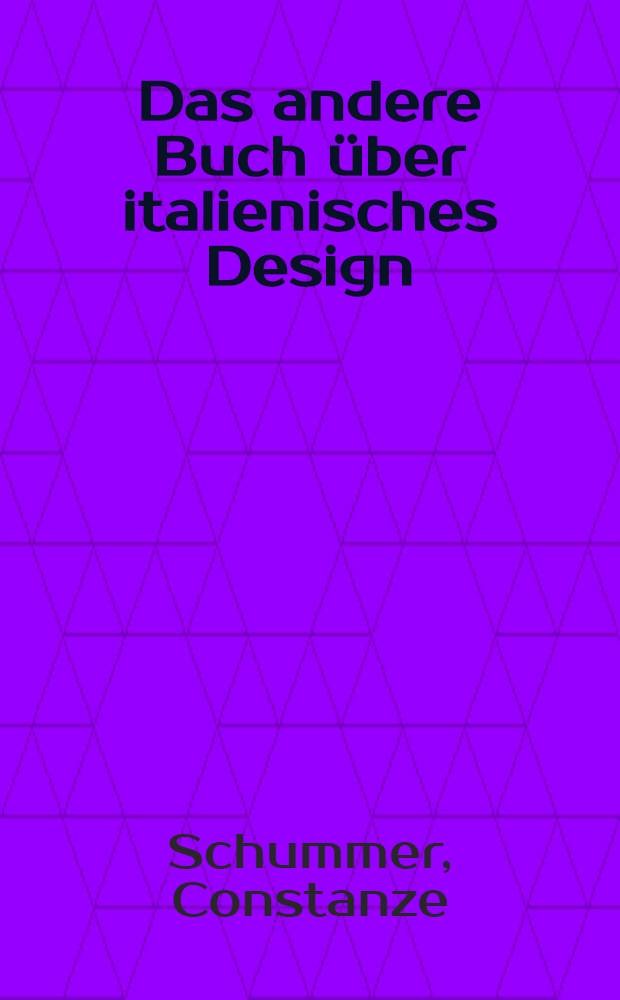 Das andere Buch über italienisches Design = Другая книга об итальянском дизайне.