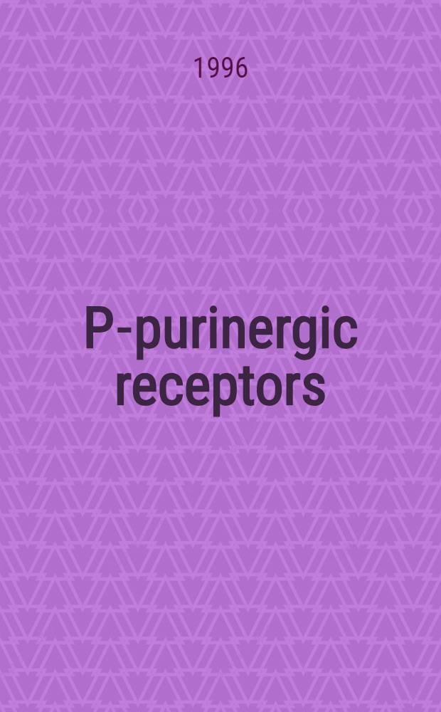 P2- purinergic receptors : New ligands, structure a. signal transduction with emphasis on the guinea pig cochlea : Akad. avh = P2-пуринергические рецепторы. Новые лиганды, структутрное и сигнальное преобразование, особенно в улитке морской свинки. Дис..