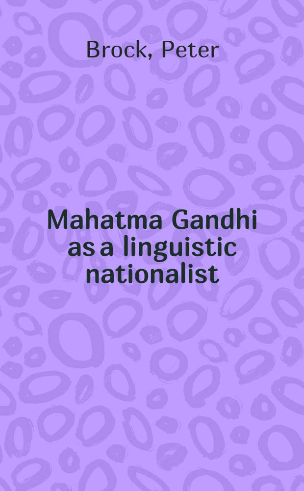 Mahatma Gandhi as a linguistic nationalist = Махатма Ганди как защитник национального языка.