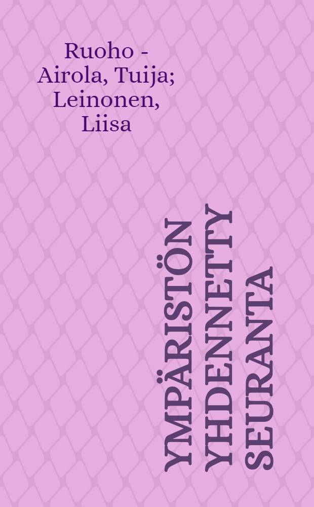 Ymp&auml;rist&ouml;n yhdennetty seuranta : Mittaustuloksia 1991-1992. Laskeuman yht. 1987-1992