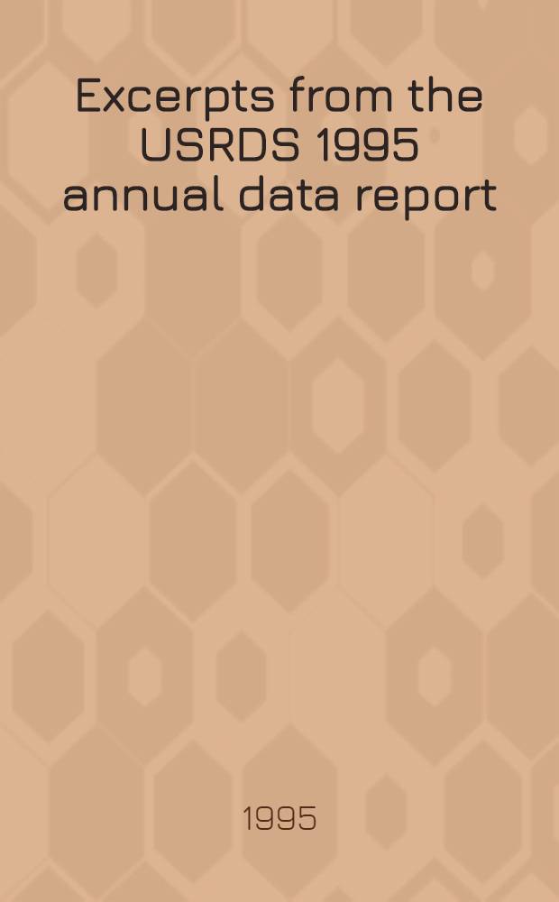 Excerpts from the USRDS 1995 annual data report