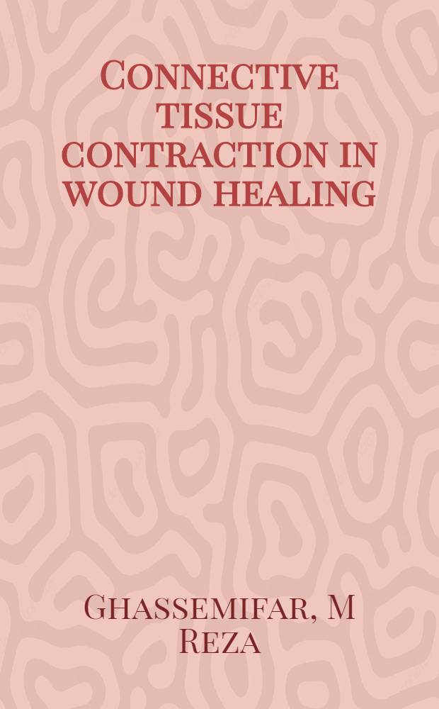 Connective tissue contraction in wound healing : An experimental study in vivo a. in vitro : Akad. avh = Сморщивание соединительной ткани при заживлении раны. Экспериментальное исследование in vivo и in vitro. Дис..