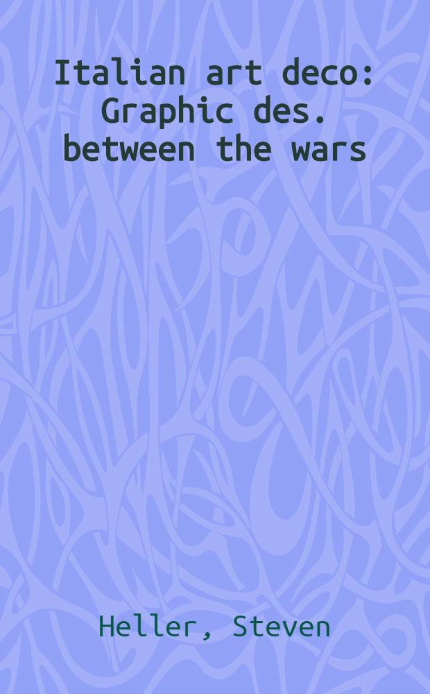 Italian art deco : Graphic des. between the wars : An album = Итальянское искусство деко.