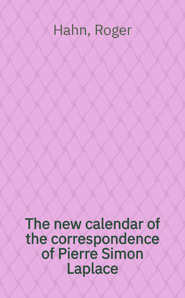 The new calendar of the correspondence of Pierre Simon Laplace