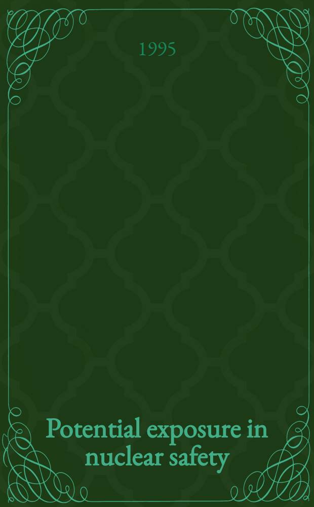 Potential exposure in nuclear safety