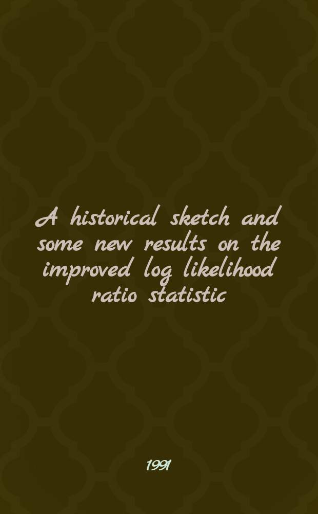 A historical sketch and some new results on the improved log likelihood ratio statistic