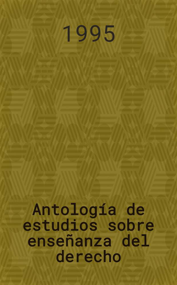 Antología de estudios sobre enseñanza del derecho = Антология статей по праву.