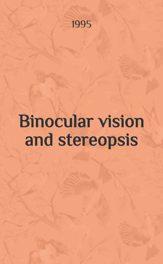 Binocular vision and stereopsis = Бинокулярное зрение и стереопсис.